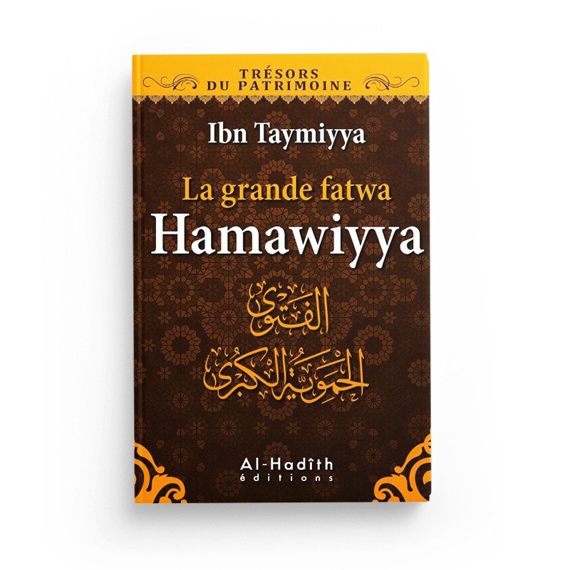 La grande fatwa Hamawiyya - Ibn Taymiyya (collection trésors du patrimoine) Al - imen