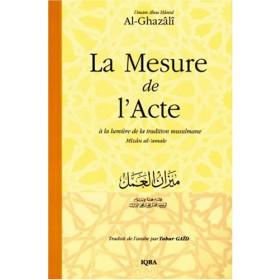 La Mesure de l'Acte à la lumière de la tradition musulmane Al - imen