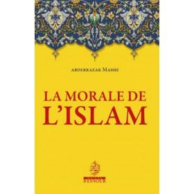 La morale de l’islam Maison d'Ennour Livres > Islam > Introduction ou Nouveau Converti 9782910891183 Librairie Musulmane Al-imen