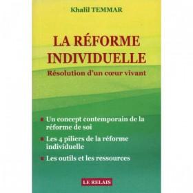 La réforme individuelle Résolution d'un cœur vivant - Khalid Temmar - Le Relais Al - imen