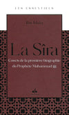 La Sîra – Concis de la première biographie du Prophète Muhammad d'Ibn Ishâq Al - imen