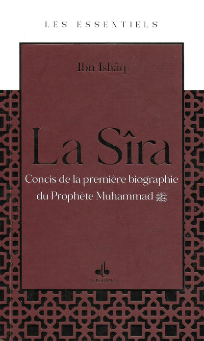 La Sîra – Concis de la première biographie du Prophète Muhammad d'Ibn Ishâq Al - imen