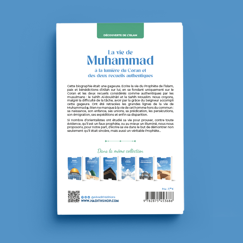 La vie de Muhammad à la lumière du Coran et des deux recueils authentiques - Par Rachid Maach - Éditions Al - Hadîth Al - imen