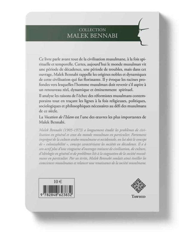 La vocation de l'islam, de Malek Bennabi Tawhid Livre > Islam > Essai 9782848623832 Librairie Musulmane Al-imen