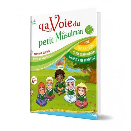 La voie du petit Musulman (2) - Kids Sana Sana Livre Islam Enfant 9782356335111 Librairie Musulmane Al-imen