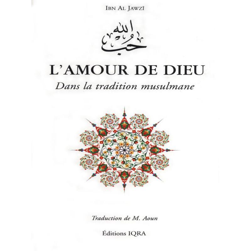 L'Amour de Dieu - Dans la tradition musulmane Al - imen