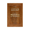 L'Authentique des Histoires des Prophètes de Ibn Kathîr (version intégrale bilingue) disponible chez Al - imen