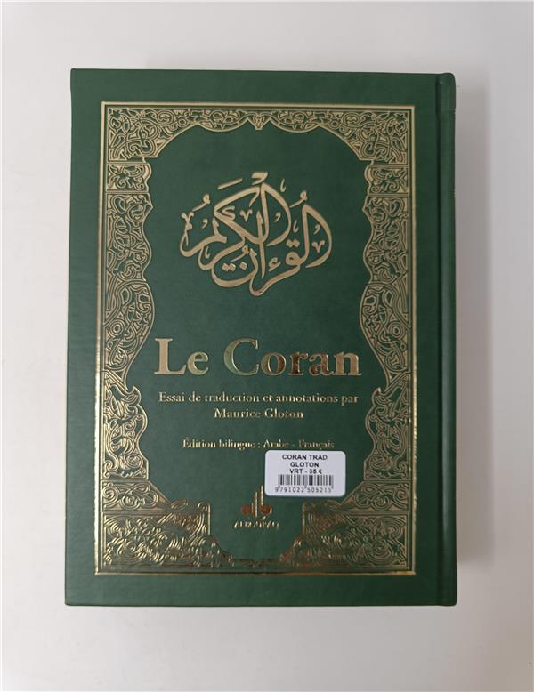 Le Coran - Essai de traduction et annotations par Maurice Glouton (Dorure sur les tranches) Vert - Coran par Al Bouraq disponible chez Al - imen