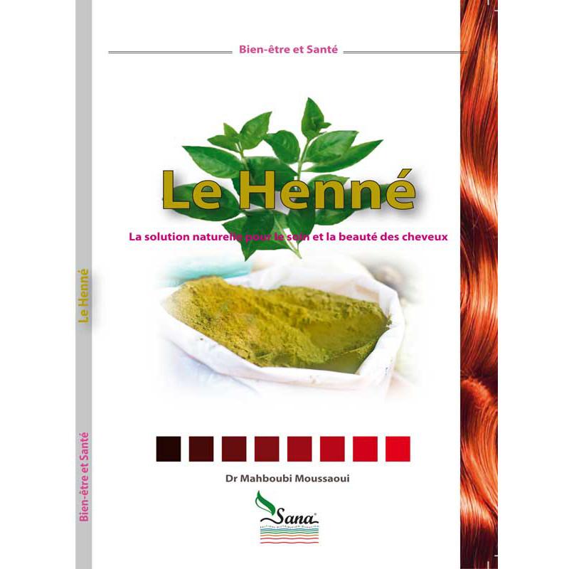 Le Henné, la solution naturelle pour le soin et la beauté des cheveux d'après Mahboubi Moussaoui Sana Livre > Islam > Santé et Médecine Prophétique 9782356330314 Librairie Musulmane Al-imen