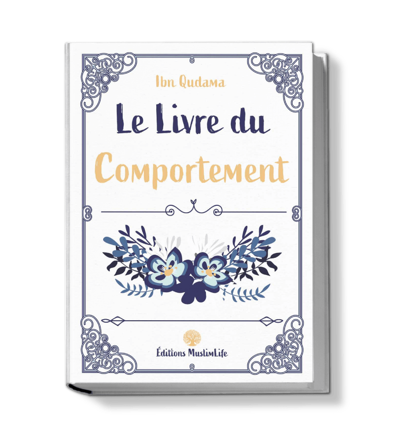 Le Livre du Comportement - Ibn Qudama - Muslim Life - Livres par édition par MuslimLife disponible chez Al - imen