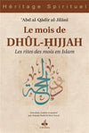 Le mois de Dhûl - Hijjah : les rites des mois en islam - Livres par édition par Al Bouraq disponible chez Al - imen