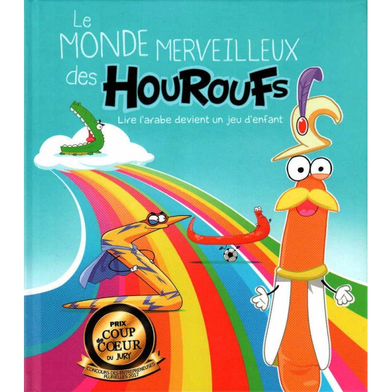 Le Monde Merveilleux des Houroufs - Lire l'arabe devient un jeu d'enfant - Espace Enfants par Houroufs disponible chez Al - imen