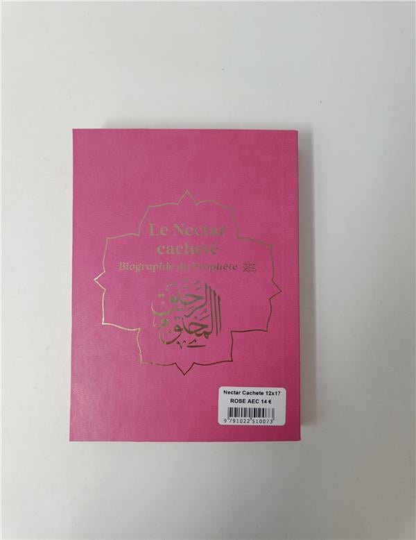 Le Nectar cachete : Biographie du prophète Muhammad (bsl) Arc - en - ciel - format poche (12x17) par Al - Mubarakfuri Safiyyu Ar - Rahman Rose Al - imen