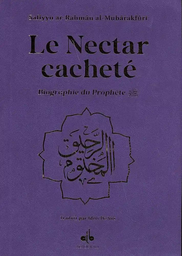 Le Nectar cachete : Biographie du prophète Muhammad (bsl) Arc - en - ciel - format poche (12x17) par Al - Mubarakfuri Safiyyu Ar - Rahman Violet Al - imen