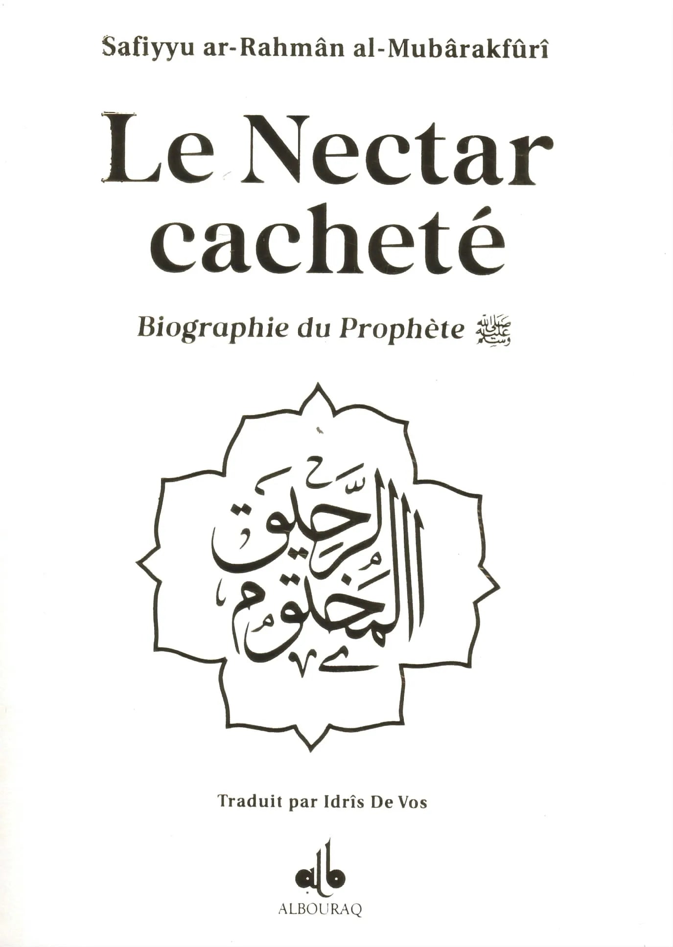 Le Nectar Cacheté - Biographie du prophète par Safiyyu ar - Rahman Al - Mubârakfûrî (Différents coloris)(Poche) Blanc Al - imen