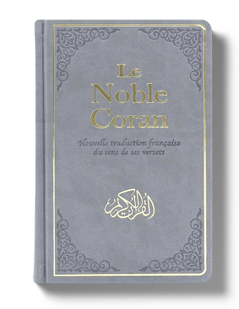 Le Noble Coran Bilingue : Nouvelle Traduction française du Sens de ses Versets Gris Al - imen