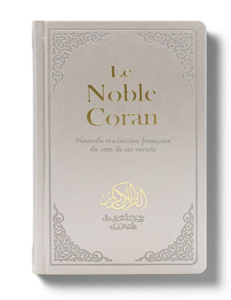 Le Noble Coran Bilingue : Nouvelle Traduction française du Sens de ses Versets Beige Al - imen