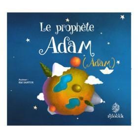 Le Prophète Adam Maison d'Ennour Livre Islam Enfant 9782752401618 Librairie Musulmane Al-imen