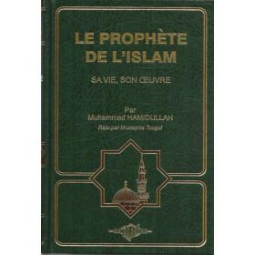 Le Prophète de l'Islam, sa vie, son oeuvre 8 ème édition Al - imen