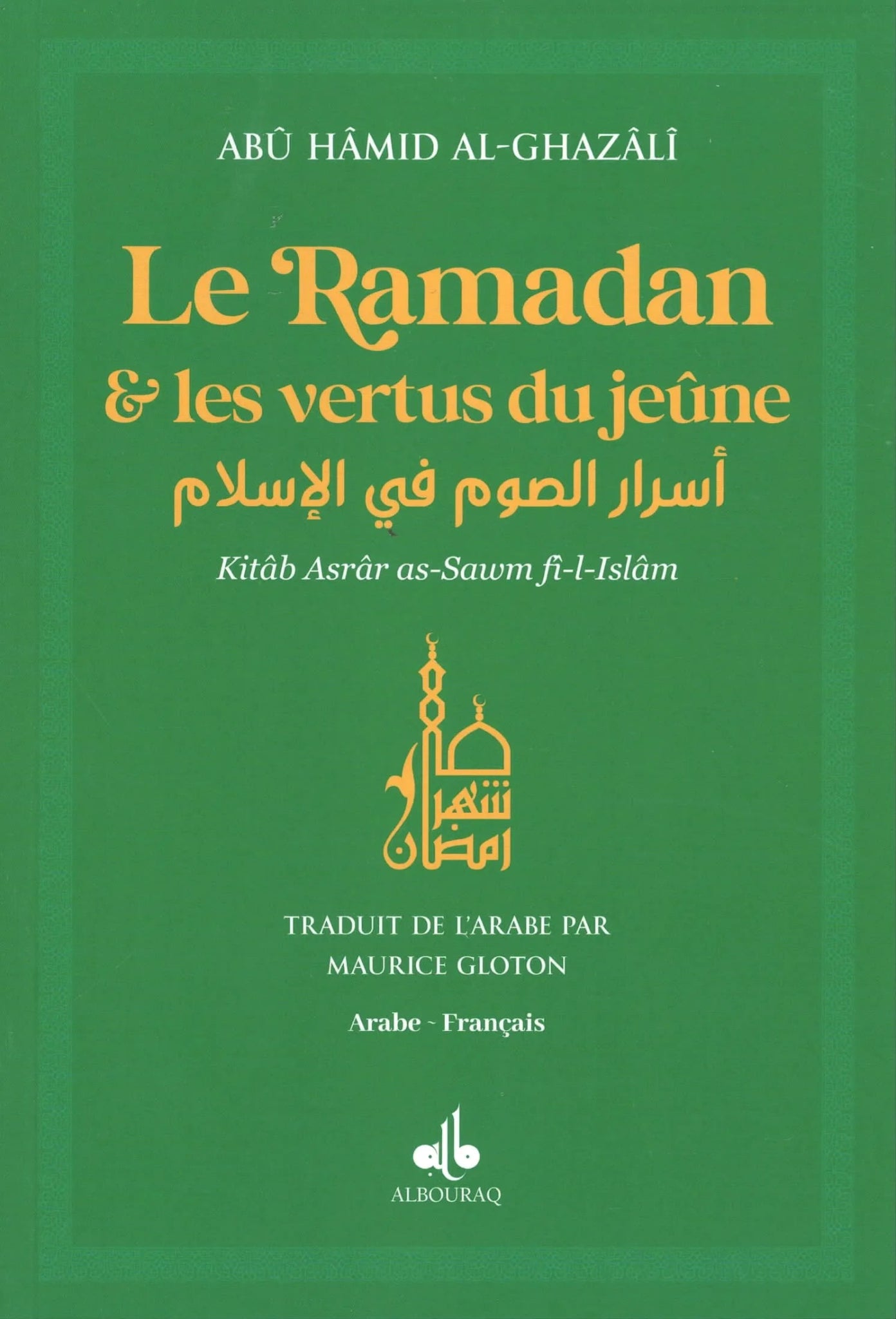 Le Ramadan & les vertus du jeûne par Abu Hamid Al - Ghazali Vert Al - imen