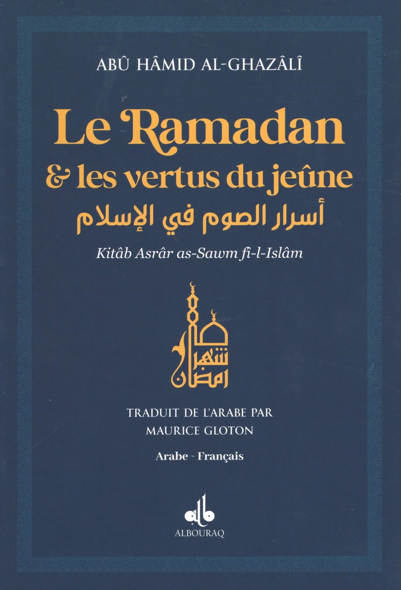 Le Ramadan & les vertus du jeûne par Abu Hamid Al - Ghazali Bleu Al - imen