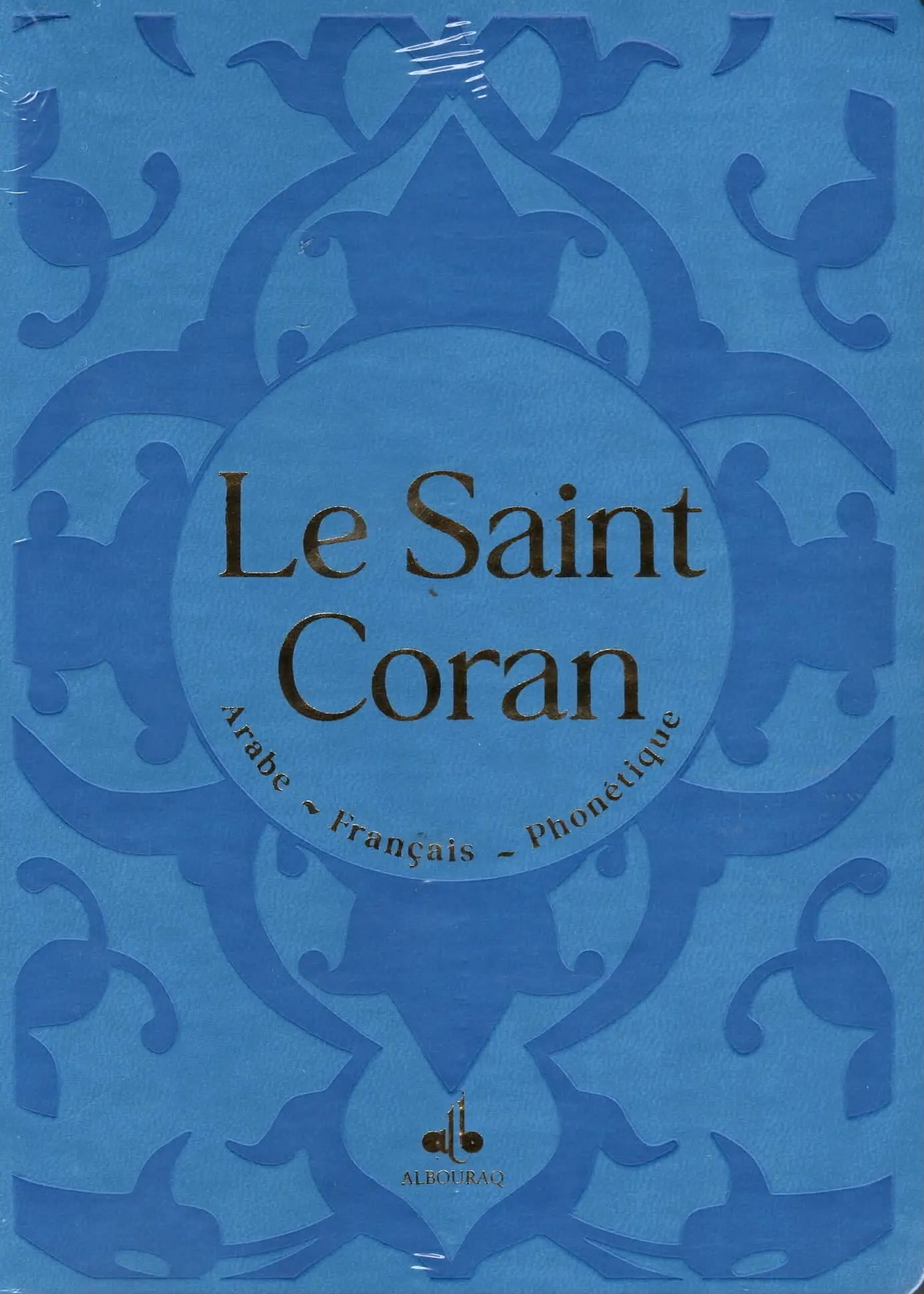 Le Saint Coran (Arabe - Français - Phonétique) - Éditions Al Bouraq Blanc Al - imen