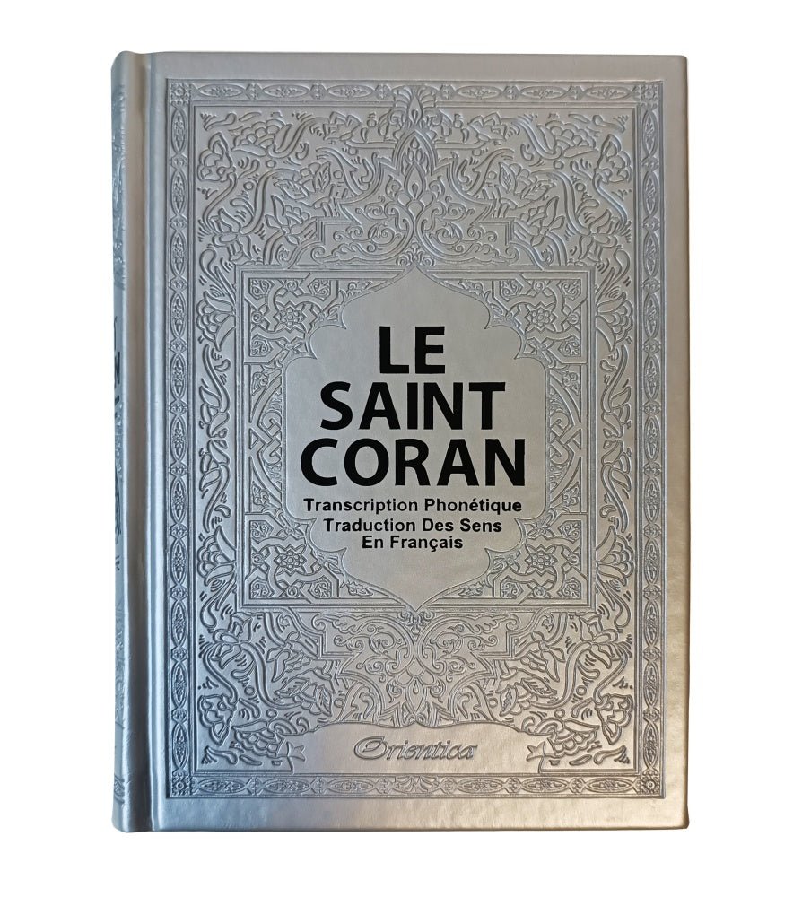 Le Saint Coran - Transcription (phonétique) en caractères latins et Traduction des sens en français - Edition de luxe (Couverture Cuir Gris) Al - imen