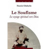 Le soufisme : le voyage spirituel vers Dieu - Livres par édition par Al Bouraq disponible chez Al - imen