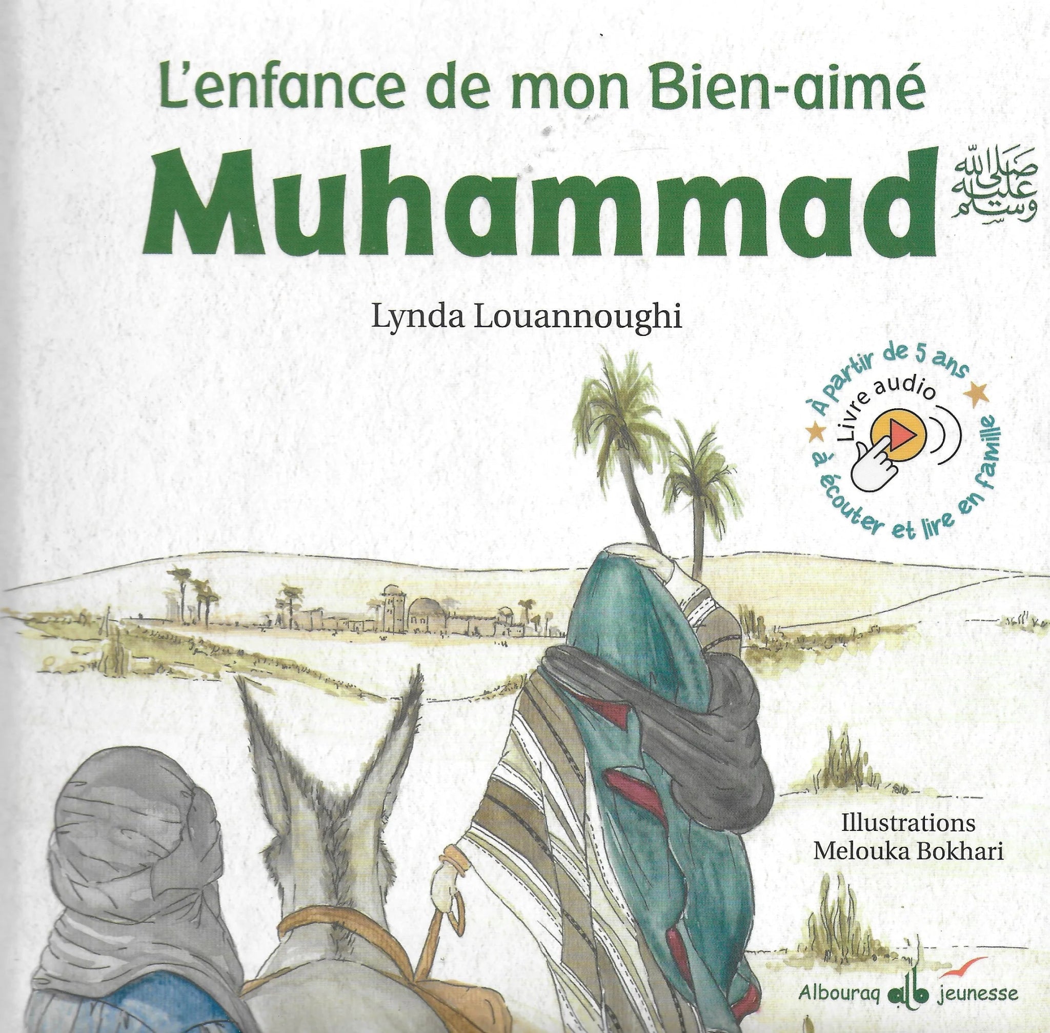 L’enfance de mon Bien - aimé Muhammad par Lynda Louannoughi Al - imen