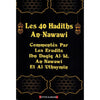 Les 40 Hadiths An - Nawawi - Commentés par les Erudits Ibn Daqiq Al - 'Id, An - Nawawi et Al - 'Uthaymin - Livres par édition par Al - Madina disponible chez Al - imen