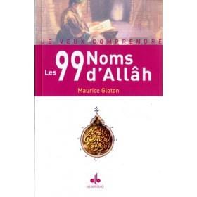 Les 99 Noms d'Allâh - albouraq - Al Bouraq Livre > Islam > Foi et Spiritualité 9782841613311 Librairie Musulmane Al-imen
