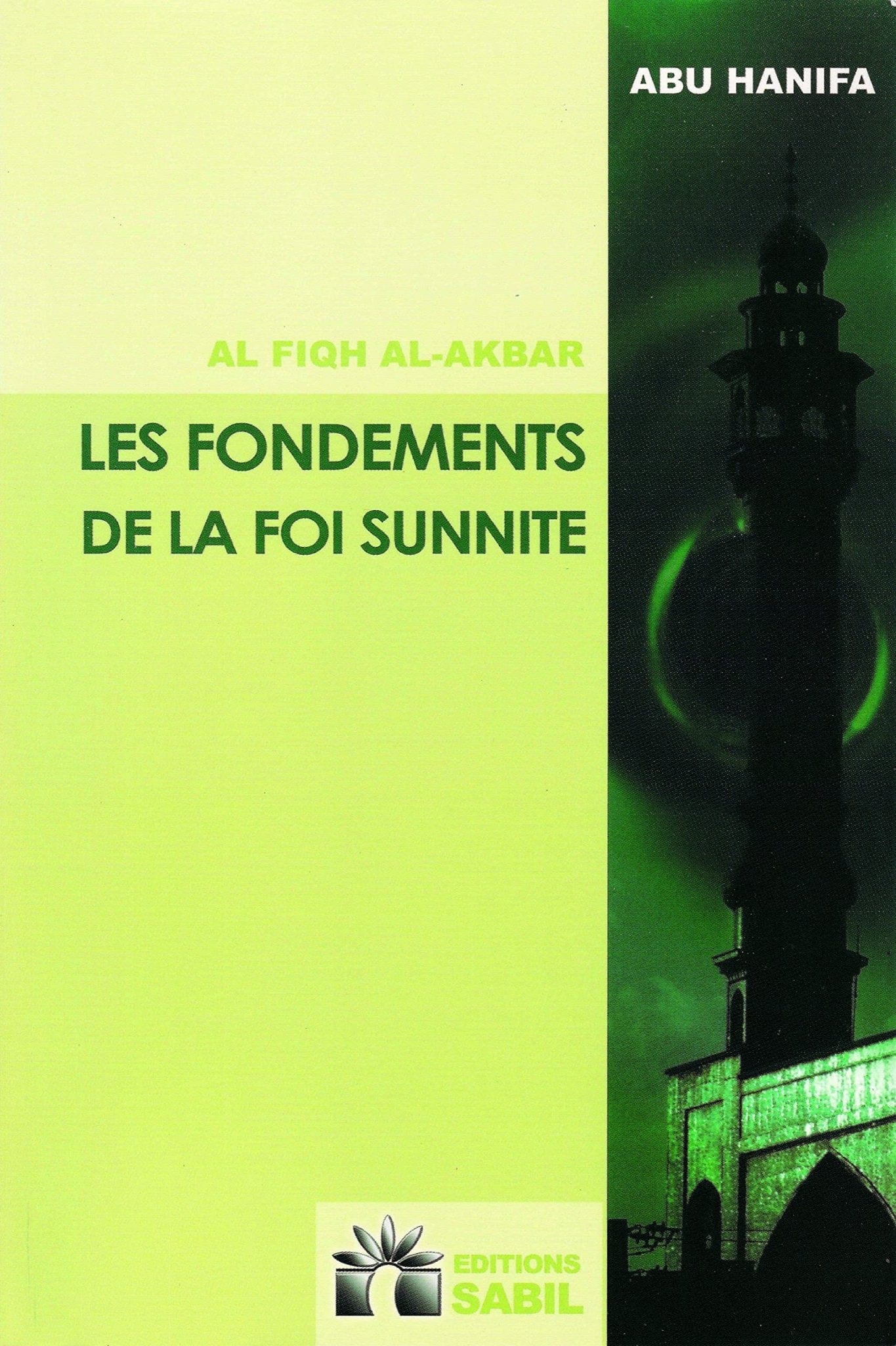 Les fondements de la foi sunnite Sana Livre > Islam > Tawhid / Aqidah (Croyance) 9782914246330 Librairie Musulmane Al-imen