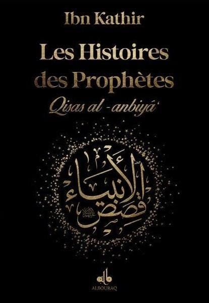 Les Histoires des Prophètes (Qisas al-anbiya) par Ismaïl Ibn Kathîr – Format Poche (12x17) Al Bouraq Livre > Islam Noir 9791022504850 Librairie Musulmane Al-imen