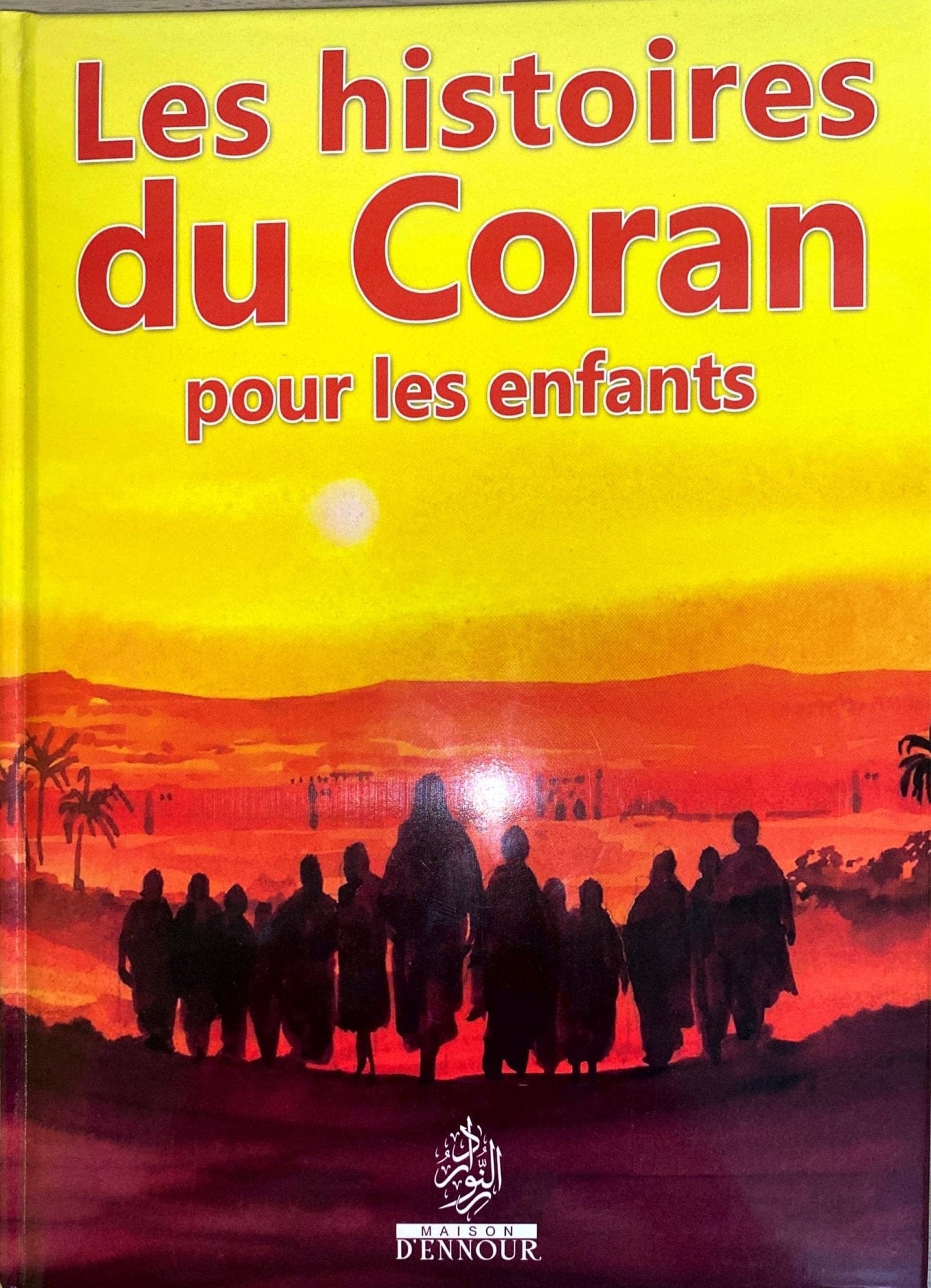 Les histoires du Coran pour les enfants Maison d'Ennour Livre Islam Enfant 9782752401656 Librairie Musulmane Al-imen