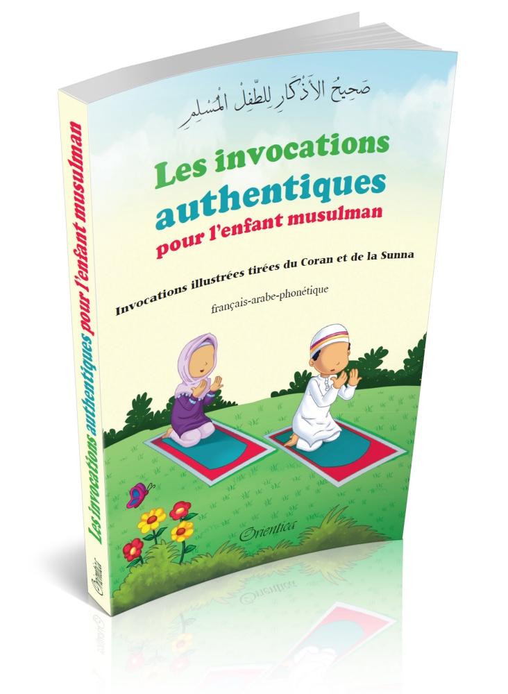 Les invocations authentiques pour l'enfant musulman - Invocations illustrées tirées du Coran et de la Sunna - Livres par édition par Orientica disponible chez Al - imen