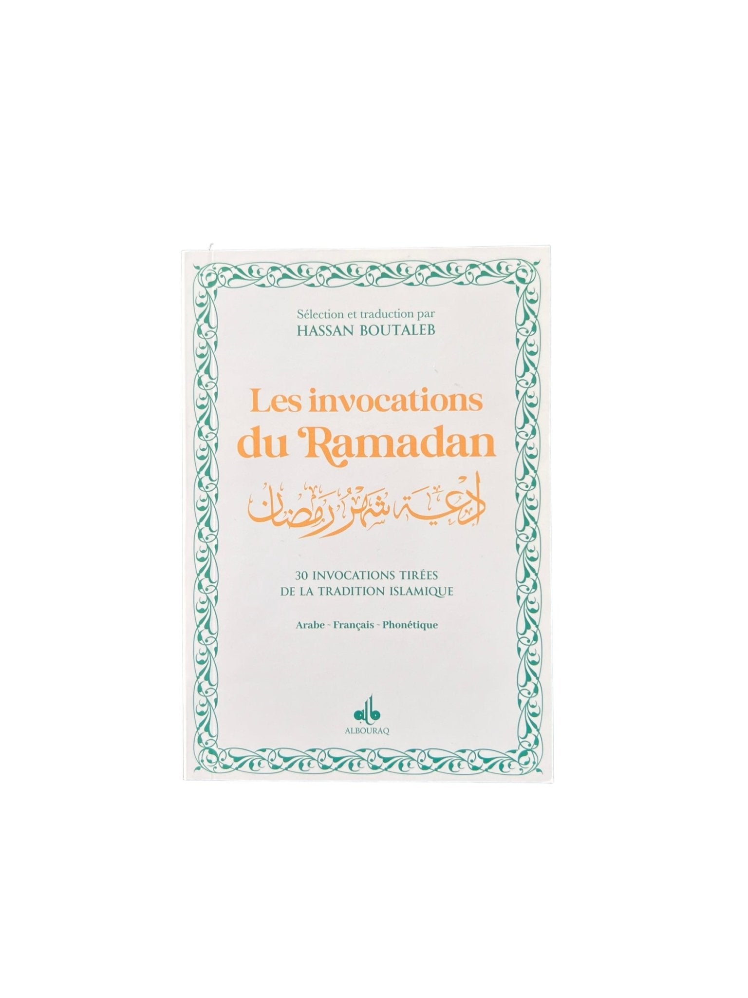 Les invocations du Ramadan (bilingue français - arabe) par Hassan Boutaleb Blanc Al - imen