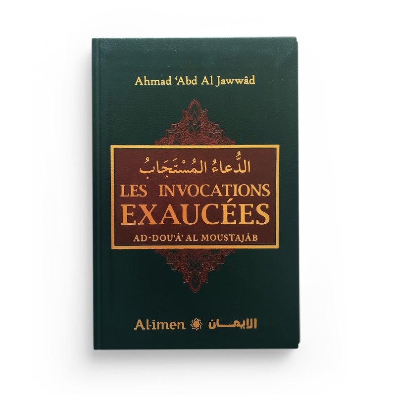 Les Invocations Exaucées - Ahmad 'Abd Al Jawwâd Noir Al - imen