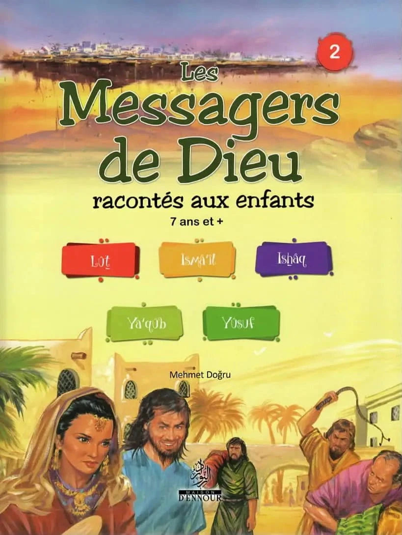 Les Messagers de Dieu racontés aux enfants 7 ans et + - Tome 2| Mehmet Dogru Maison d'Ennour Livre Islam Enfant 9782752403827 Librairie Musulmane Al-imen
