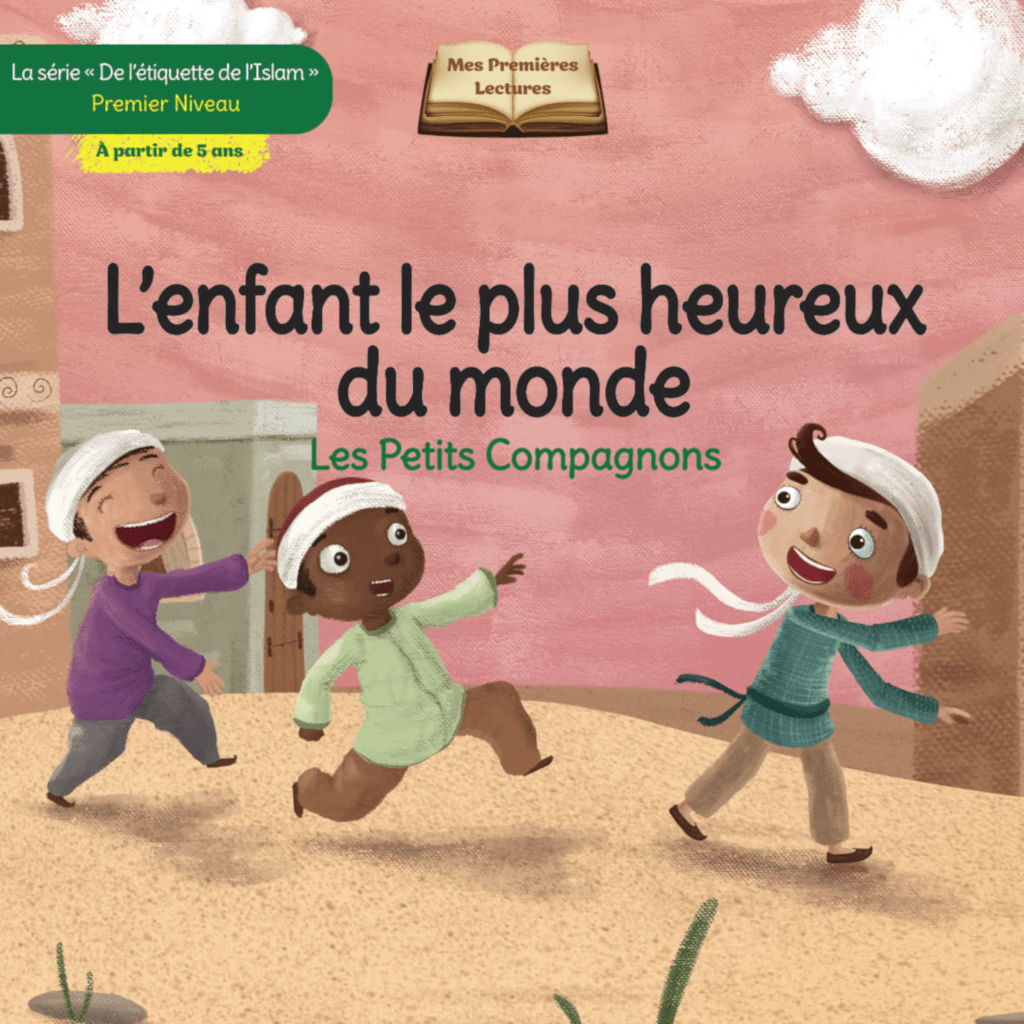 Les Petits Compagnons: Apprenons les Valeurs Islamiques les Plus Importantes Al - imen