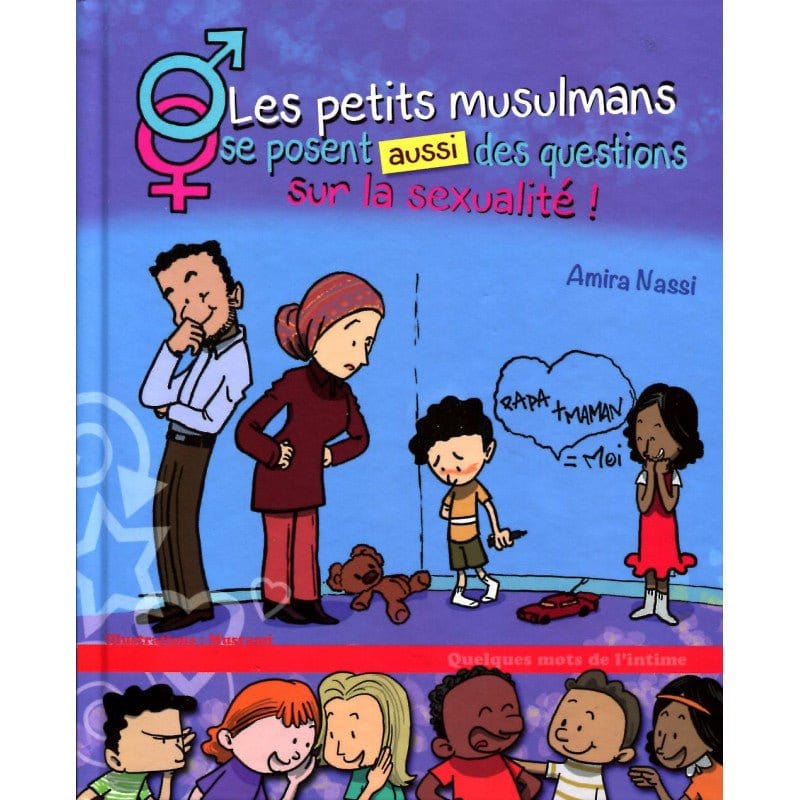 Les petits musulmans se posent aussi des questions sur la sexualité ! Sana Livre Islam Enfant 9782356335760 Librairie Musulmane Al-imen