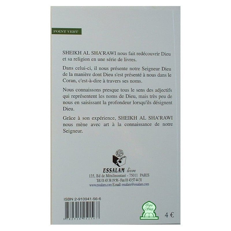 Les plus beaux noms de Dieu Partie 2 - Al Sha'rawi Essalam Livre > Islam > Tawhid / Aqidah (Croyance) 9782910941567 Librairie Musulmane Al-imen