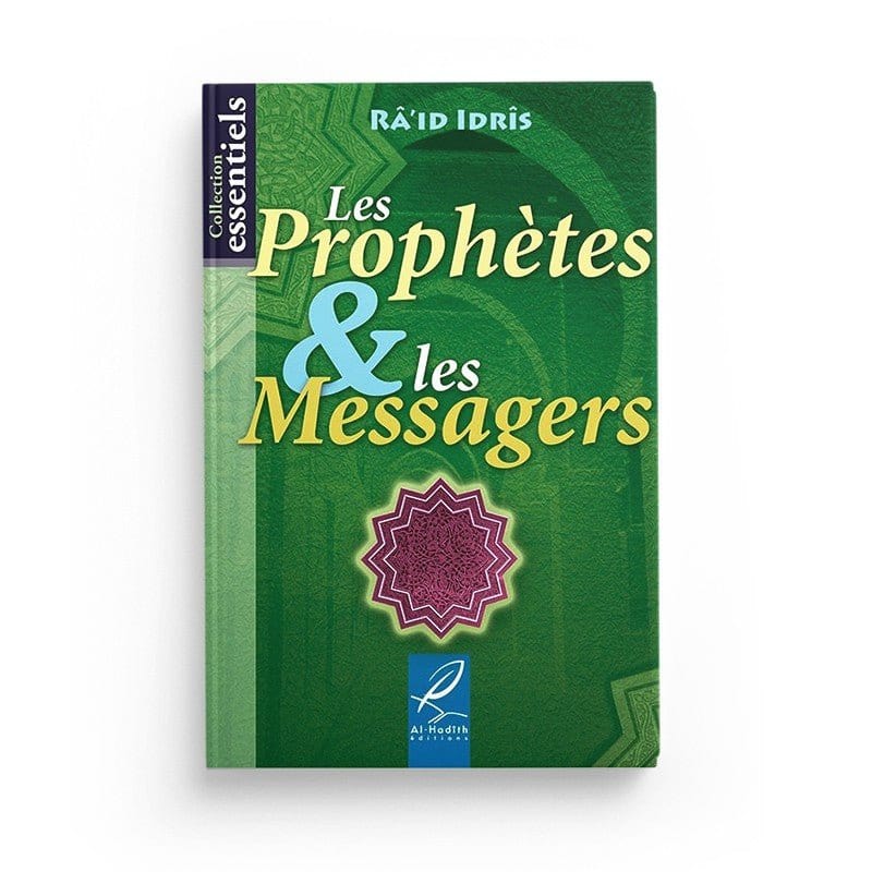 Les prophètes et les Messagers - Ra'id Idris Al-Hadîth Livre > Islam > Prophètes et Compagnons 9782930395432 Librairie Musulmane Al-imen
