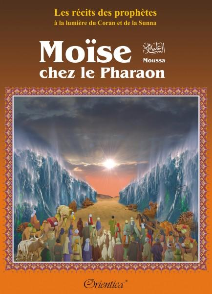 Les récits des prophètes à la lumière du Coran et de la Sunna : Histoire de "Moïse chez le Pharaon" (Moussa) Orientica Livre Islam Enfant 9782356350251 Librairie Musulmane Al-imen