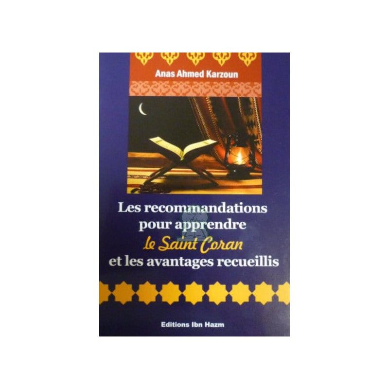 Les recommandations pour apprendre le Saint Coran et les avantages recueillis Ibn Hazm Livre > Islam 9786144160404 Librairie Musulmane Al-imen