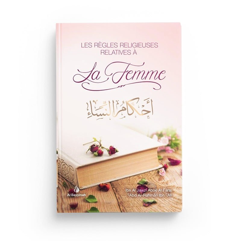 Les règles religieuses relatives à la femme - Livres par édition par Al - Bayyinah disponible chez Al - imen