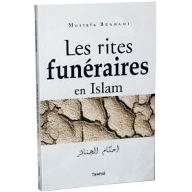 Les Rites funéraires en Islam - Fiqh et Pratique Al - imen