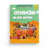 L’histoire du compagnon Othmân ibn Affân - Editions Al - Hadîth - L&S Al - imen