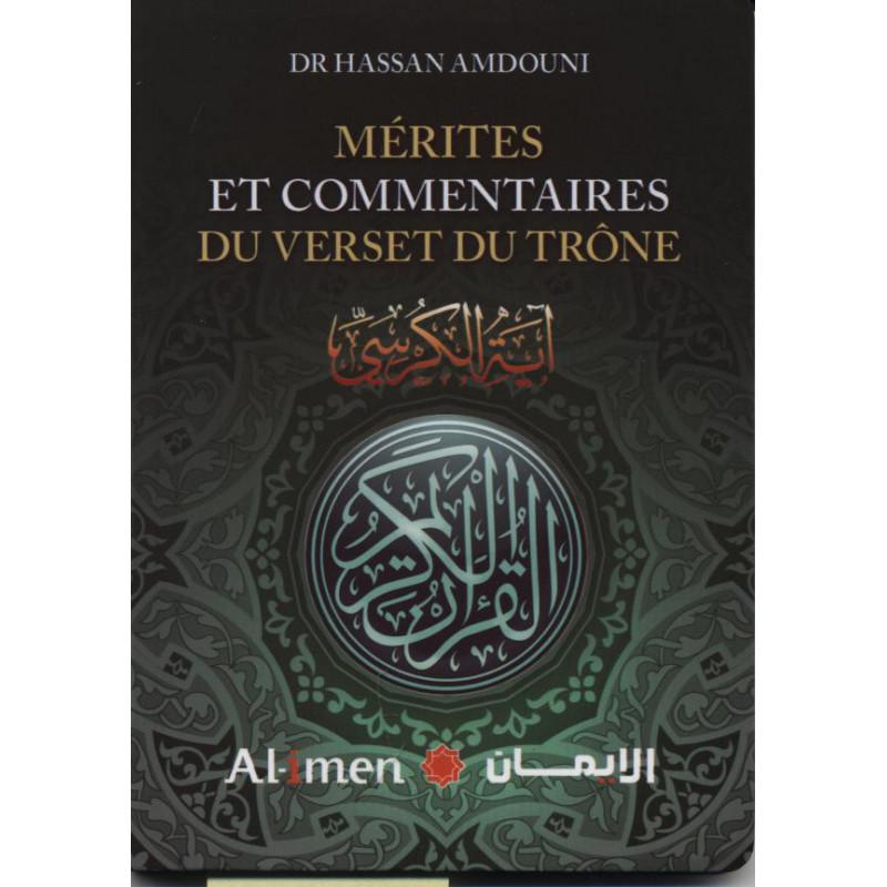 Mérites et Commentaires du Verset du Trône - Dr. Hassan Amdouni - Editions Al - imen - Livres par édition par Al - imen disponible chez Al - imen