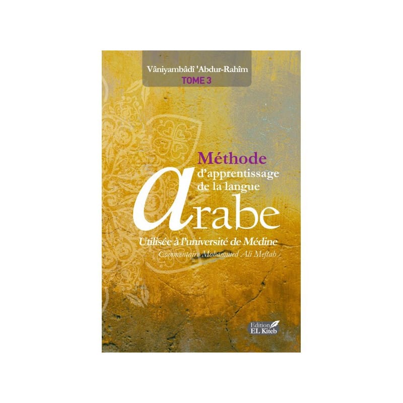 Méthode Arabe Université Médine Tome 3 - Apprentissage Sana Livres > Islam > Apprendre l'Arabe 9782952881197 Librairie Musulmane Al-imen