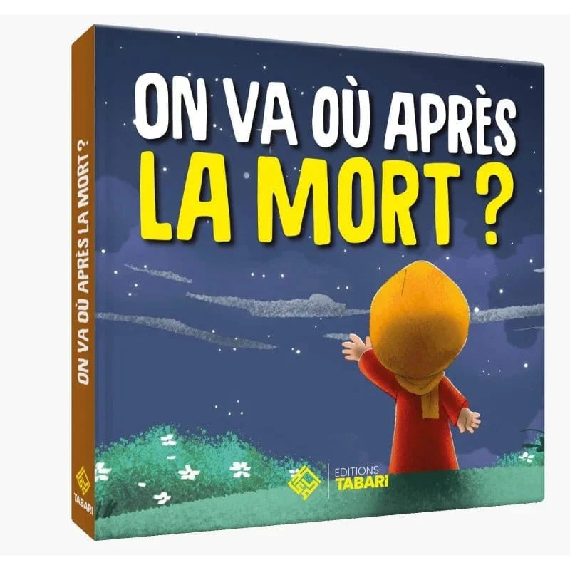 On va où après la mort ? Tabari Livre Islam Enfant 9782492025815 Librairie Musulmane Al-imen